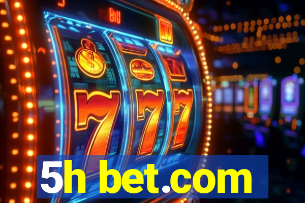 5h bet.com